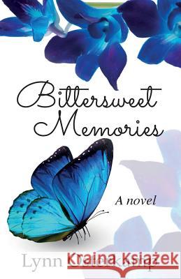 Bittersweet Memories Lynn Osterkamp 9781933826516