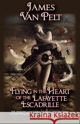 Flying in the Heart of the Lafayette Escadrille James Va 9781933846347 Fairwood Press