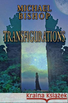 Transfigurations Michael Bishop 9781933846705 Fairwood Press