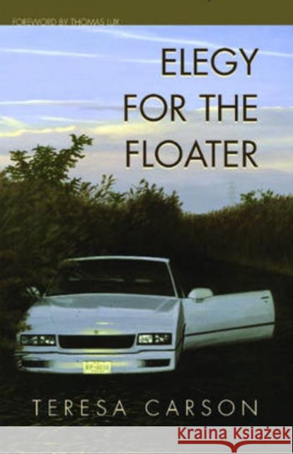 Elegy for the Floater Teresa Carson, Thomas Lux, Bruce Perry 9781933880075 CavanKerry Press