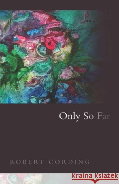 Only So Far Robert Cording 9781933880495 CavanKerry Press