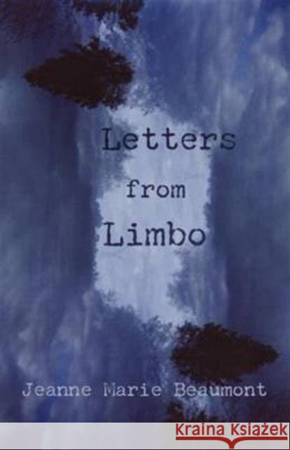 Letters from Limbo Jeanne Marie Beaumont 9781933880594 CavanKerry Press