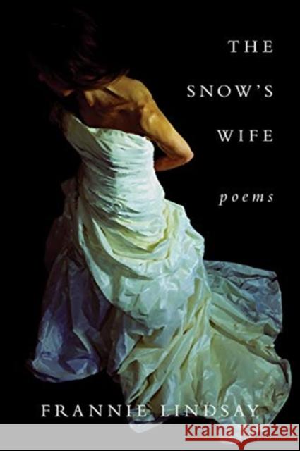 The Snow's Wife Frannie Lindsay 9781933880815 CavanKerry Press