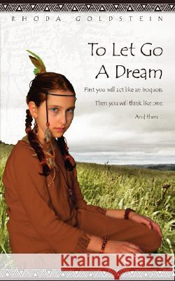 To Let Go a Dream Rhoda Goldstein 9781933882055 Southern Hills Press