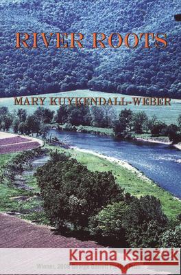 River Roots: Stories Kuykendall-Weber, Mary 9781933896298