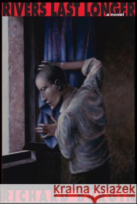 Rivers Last Longer Richard Burgin 9781933896458 Texas Review Press