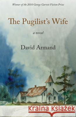 The Pugilist's Wife David Armand 9781933896670 Texas Review Press