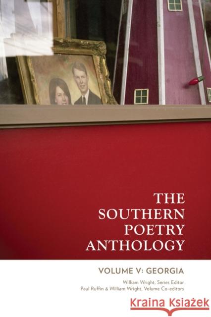 The Southern Poetry Anthology, Volume V: Georgia: Volume 5 Wright, William 9781933896939