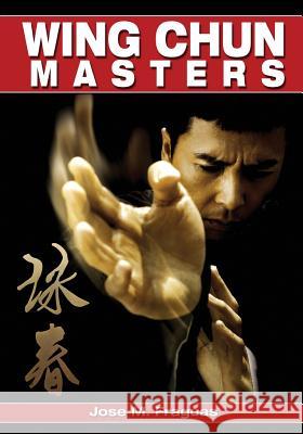 Wing Chun Masters Jose M. Fraguas 9781933901008 Empire Books