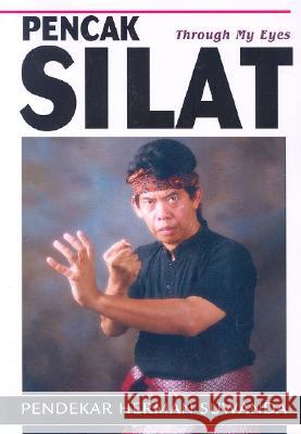 Pencak Silat Herman Suwanda 9781933901039 Empire Books