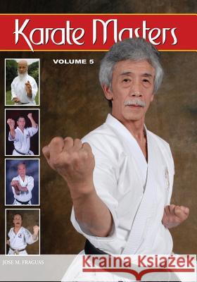 Karate Masters Volume 5 Jose M. Fraguas 9781933901824