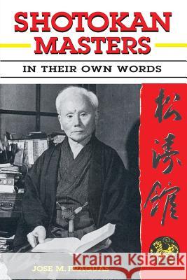 Shotokan Masters: In their own words Fraguas, Jose M. 9781933901954 Empire Books