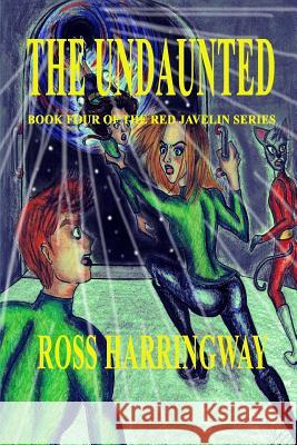 The Undaunted Ross Harringway 9781933951874 Omega Press