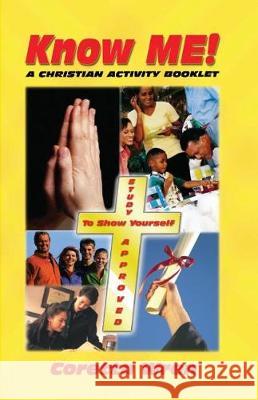 Know ME!: A Christian Activity Booklet Wren, Coretta 9781933972015 Priorityone Publications