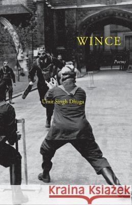 Wince Umit Singh Dhuga   9781933974491 Ragged Sky Press