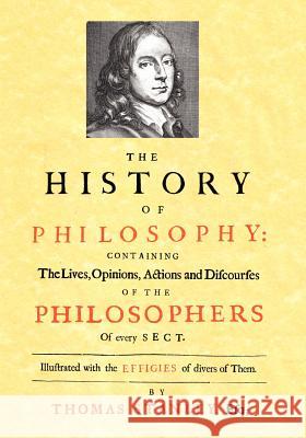 The History of Philosophy (1701) Thomas Stanley 9781933993096