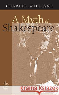 A Myth of Shakespeare Charles Williams 9781933993829