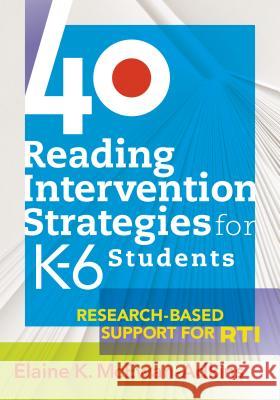 40 Reading Intervention Strategies for K6 Students: Research-Based Support for Rti McEwan-Adkins, Elaine K. 9781934009505 Solution Tree