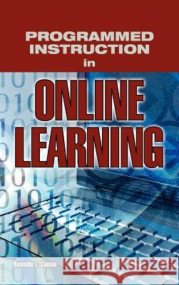 Programmed Instruction in Online Learning Reinaldo L. Canton 9781934043363 Cambria Press