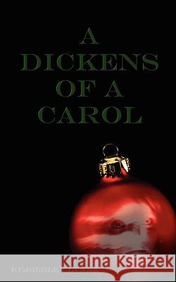 A Dickens of a Carol Kimberley Lynne 9781934074145 Apprentice House