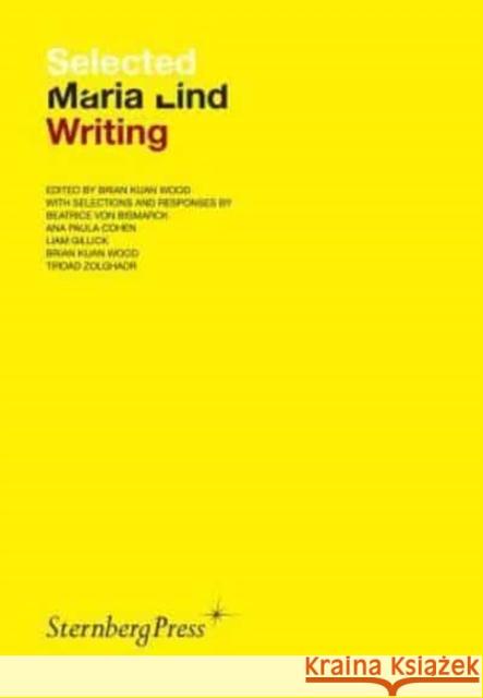 Selected Maria Lind Writing Brian Kuan Wood 9781934105184 Sternberg Press