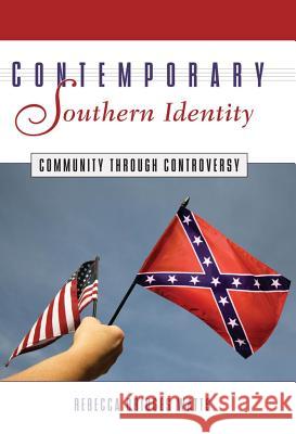 Contemporary Southern Identity: Community Through Controversy Rebecca B. Watts 9781934110096