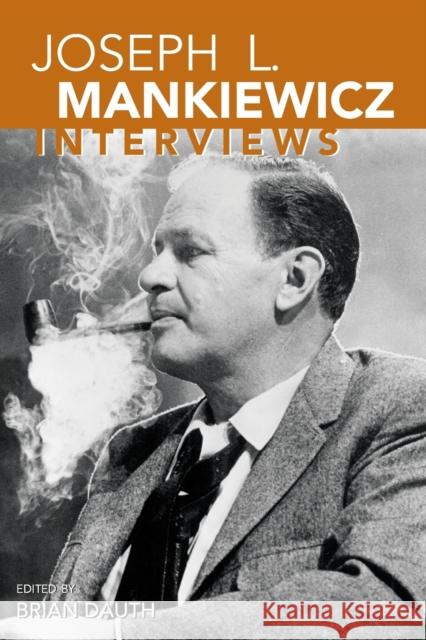 Joseph L. Mankiewicz: Interviews Dauth, Brian 9781934110249 University Press of Mississippi