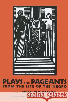 Plays and Pageants from the Life of the Negro Willis Richardson 9781934110553 University Press of Mississippi