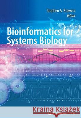 bioinformatics for systems biology  Krawetz, Stephen 9781934115022 Humana Press
