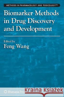 Biomarker Methods in Drug Discovery and Development Feng Wang 9781934115237 Humana Press