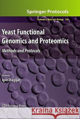 Yeast Functional Genomics and Proteomics: Methods and Protocols Stagljar, Igor 9781934115718 Humana Press