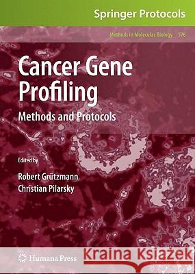 Cancer Gene Profiling: Methods and Protocols Grützmann, Robert 9781934115763
