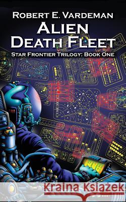 Alien Death Fleet: Star Frontiers 1 Vardeman, Robert E. 9781934135839