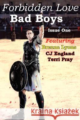 Forbidden Love Issue One: Bad Boys Brenna Lyons Cj England Terri Pray 9781934153550 Final Sword Productions