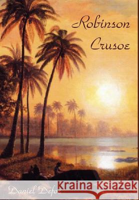 Robinson Crusoe Daniel Defoe 9781934169162 Norilana Books