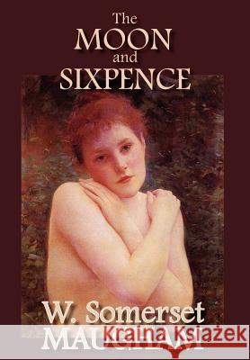 The Moon and Sixpence W. Somerset Maugham 9781934169704 Norilana Books