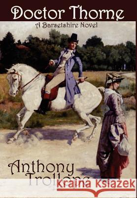 Doctor Thorne Anthony Trollope 9781934169742 Norilana Books