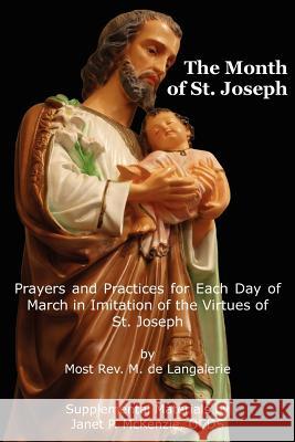 The Month of St. Jospeh: Prayers and Practices for Each Day of March in Imitation of the Virtues of St. Joseph Most Rev M. D Janet P. McKenzie 9781934185445