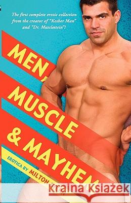 Men, Muscle & Mayhem Milton Stern 9781934187845