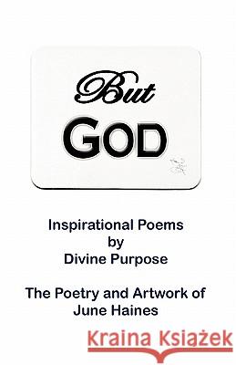 But God: Inspirational Poems June Haines 9781934194188