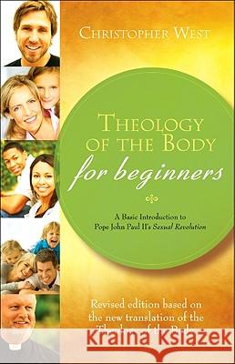 Theology of the Body for Beginners West, Christopher 9781934217856