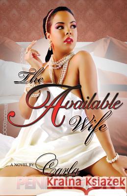 The Available Wife part 1 Pennington, Carla 9781934230428