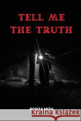 Tell me the Truth Rosita Mith 9781934231418 Rosita Mith