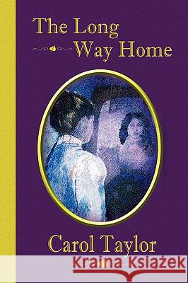 The Long Way Home Carol Taylor 9781934246184