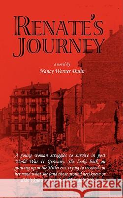 Renate's Journey Nancy Werner Dulin 9781934246801 Peppertree Press