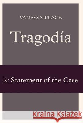 Tragodia 2: Statement of the Case Place, Vanessa 9781934254202