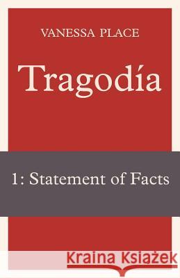 Tragodia 1: Statement of Facts Place, Vanessa 9781934254257