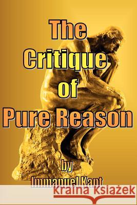 The Critique of Pure Reason Immanuel Kant 9781934255070 El Paso Norte Press