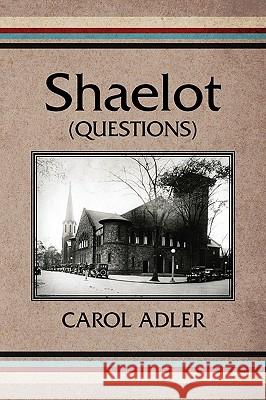 Shaelot (Questions) Carol Adler 9781934280799 Dandelion Enterprises