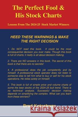 The Perfect Fool & His Stock Charts Brad Koteshwar 9781934295885 Great Expressions Publishing